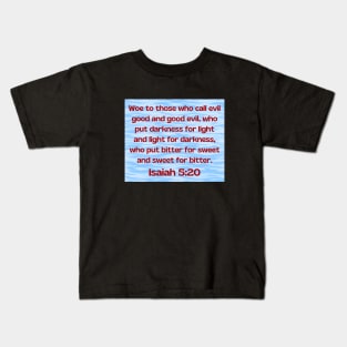 Bible Verse Isaiah 5:20 Kids T-Shirt